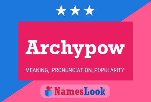 Affiche de nom Archypow