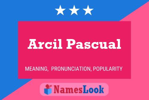 Affiche de nom Arcil Pascual