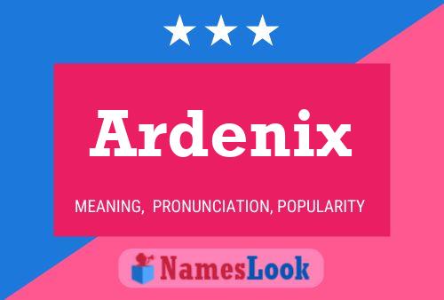 Affiche de nom Ardenix