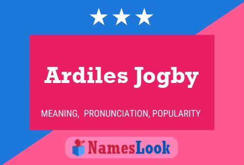 Affiche de nom Ardiles Jogby