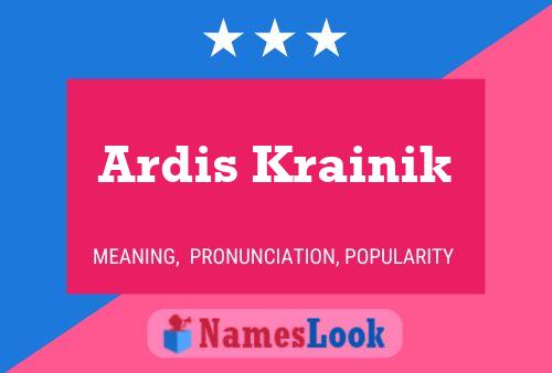 Affiche de nom Ardis Krainik