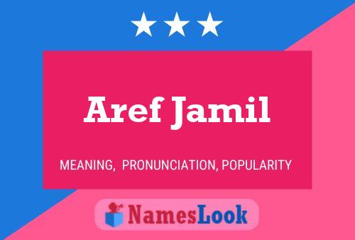 Affiche de nom Aref Jamil