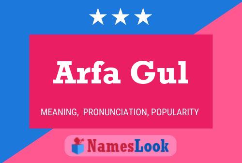 Affiche de nom Arfa Gul