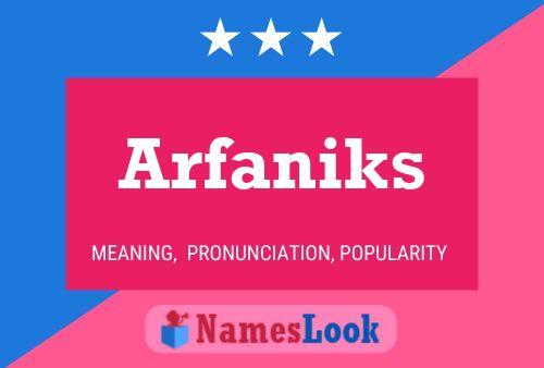 Affiche de nom Arfaniks