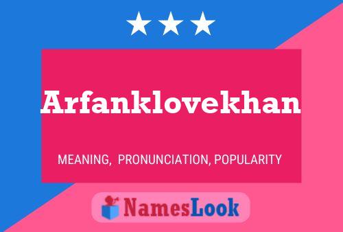 Affiche de nom Arfanklovekhan