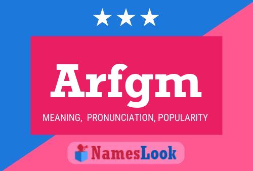 Affiche de nom Arfgm