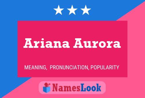 Affiche de nom Ariana Aurora