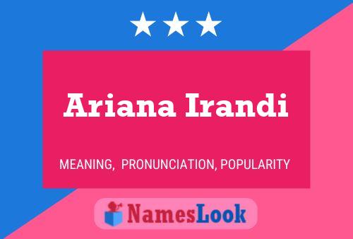 Affiche de nom Ariana Irandi