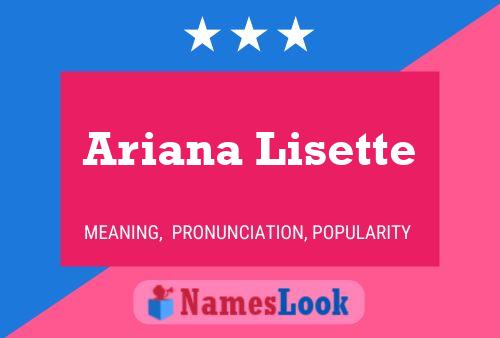 Affiche de nom Ariana Lisette