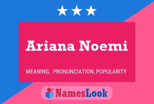 Affiche de nom Ariana Noemi