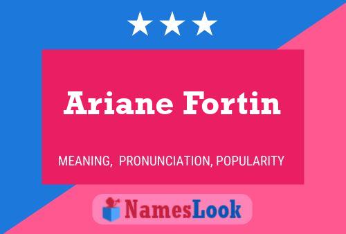 Affiche de nom Ariane Fortin