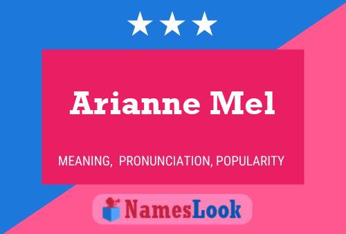 Affiche de nom Arianne Mel