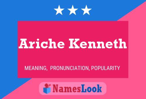 Affiche de nom Ariche Kenneth