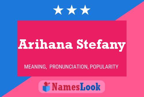 Affiche de nom Arihana Stefany