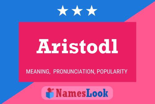 Affiche de nom Aristodl