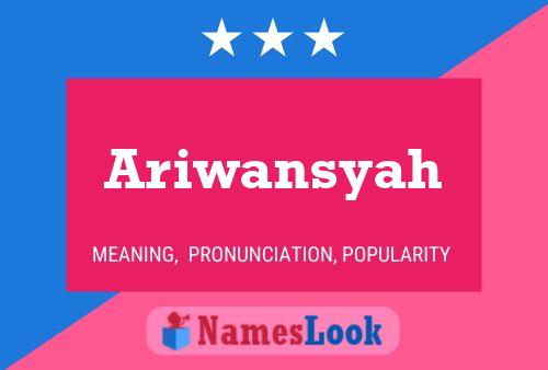 Affiche de nom Ariwansyah