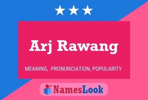 Affiche de nom Arj Rawang