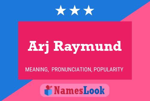 Affiche de nom Arj Raymund