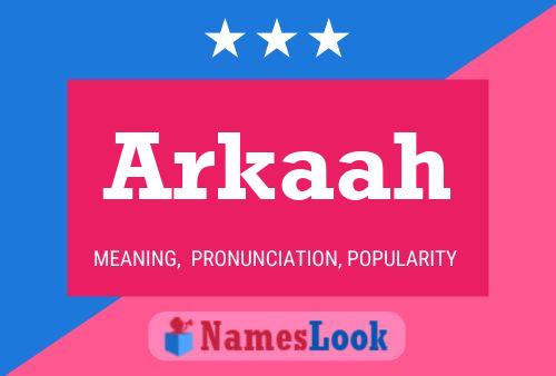 Affiche de nom Arkaah