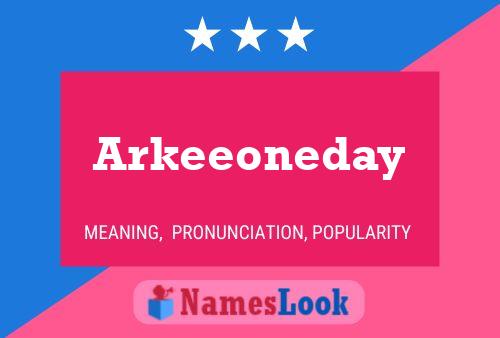 Affiche de nom Arkeeoneday