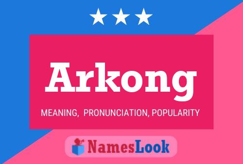 Affiche de nom Arkong