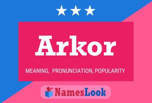 Affiche de nom Arkor