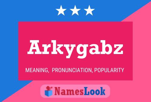 Affiche de nom Arkygabz