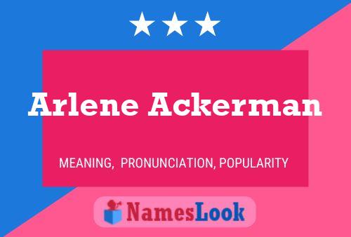 Affiche de nom Arlene Ackerman