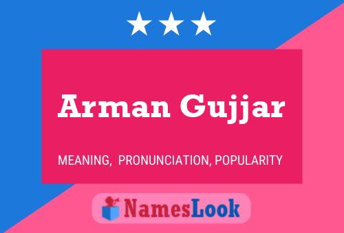 Affiche de nom Arman Gujjar