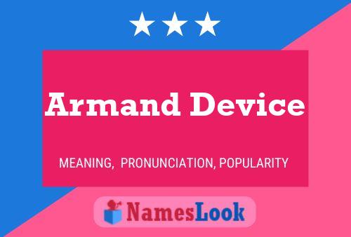 Affiche de nom Armand Device