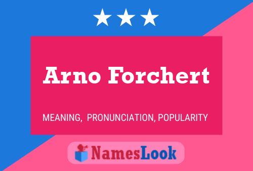 Affiche de nom Arno Forchert