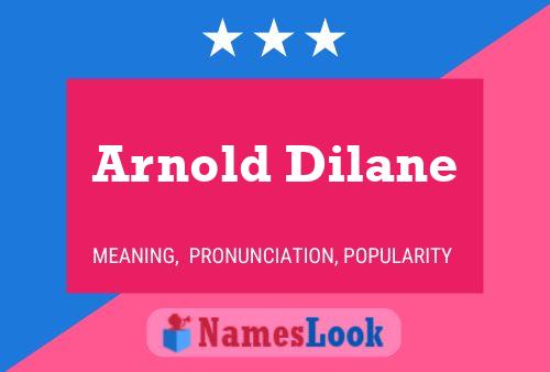 Affiche de nom Arnold Dilane