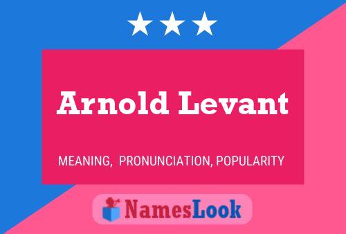 Affiche de nom Arnold Levant