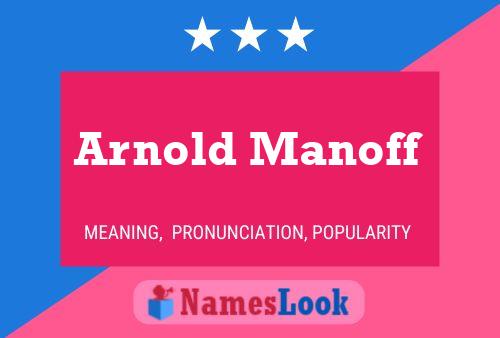 Affiche de nom Arnold Manoff