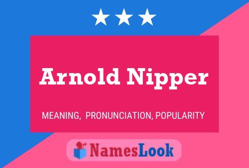 Affiche de nom Arnold Nipper