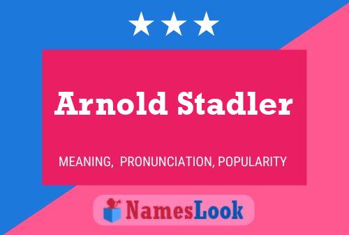 Affiche de nom Arnold Stadler