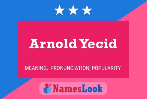 Affiche de nom Arnold Yecid