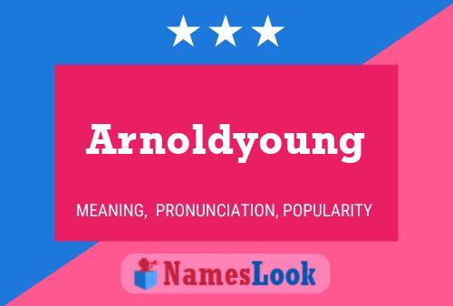 Affiche de nom Arnoldyoung