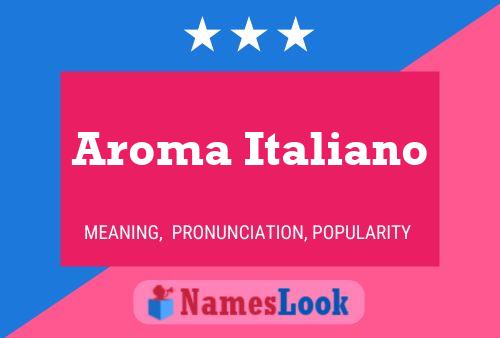 Affiche de nom Aroma Italiano