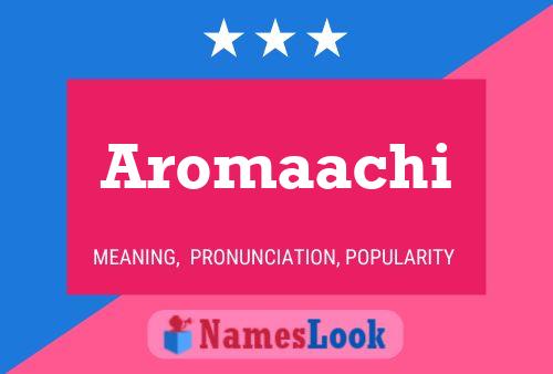 Affiche de nom Aromaachi