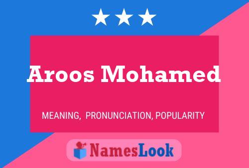 Affiche de nom Aroos Mohamed