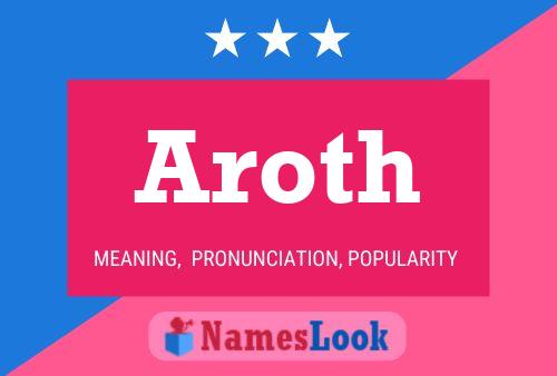 Affiche de nom Aroth