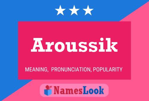 Affiche de nom Aroussik