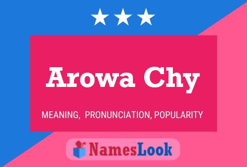 Affiche de nom Arowa Chy