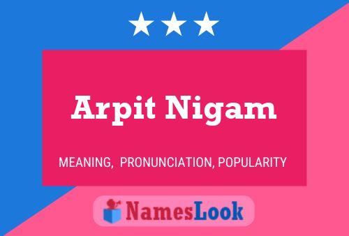 Affiche de nom Arpit Nigam