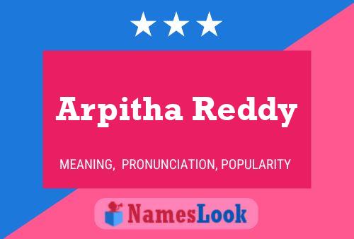 Affiche de nom Arpitha Reddy