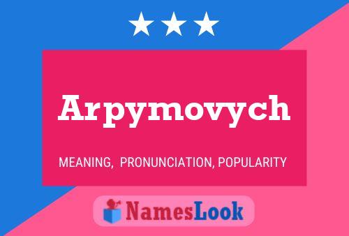 Affiche de nom Arpymovych