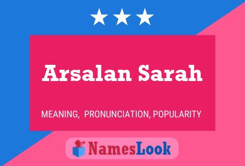 Affiche de nom Arsalan Sarah