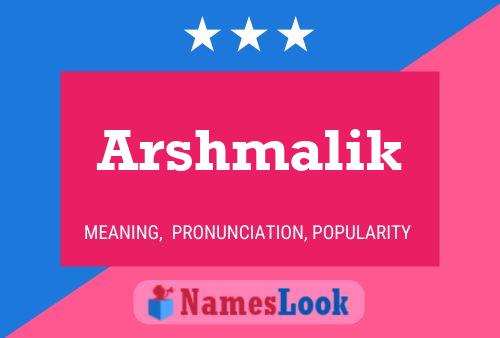 Affiche de nom Arshmalik