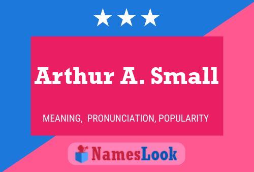 Affiche de nom Arthur A. Small